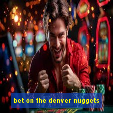 bet on the denver nuggets